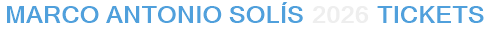 Marco Antonio Solís 2026 Tickets